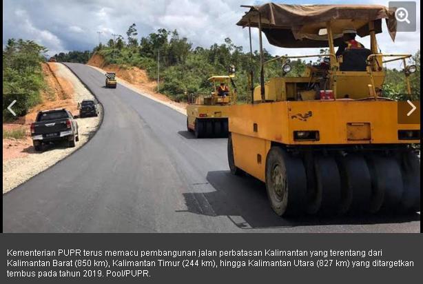 Tiga Tahun Jokowi, Jalan Perbatasan Kalimantan Tembus 1.488 Km