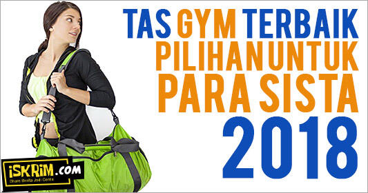 Sista Hoby Nge-Gym? Ini Dia Tas Terbaik Olahraga 2018 (Di Jamin Naksir)