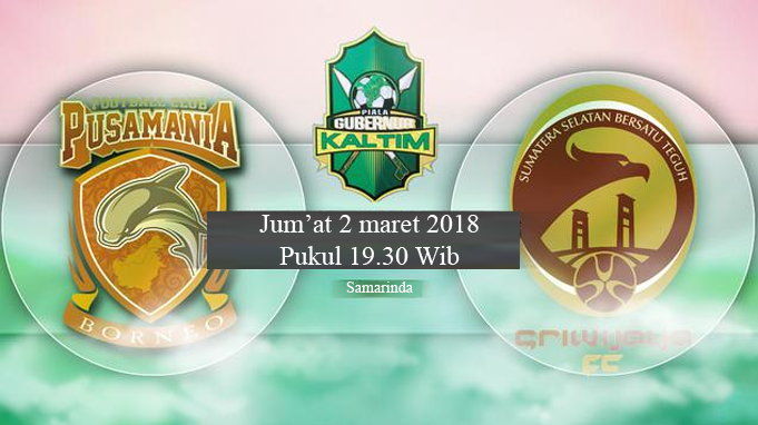 Live Streaming Borneo FC vs Sriwijaya FC Piala Gubernur Kaltim 2018