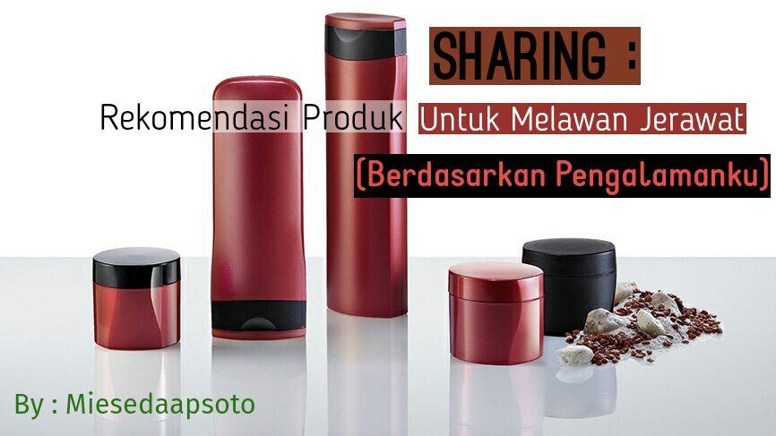 Sharing : Rekomendasi Produk Untuk Melawan Jerawat (Pengalamanku)