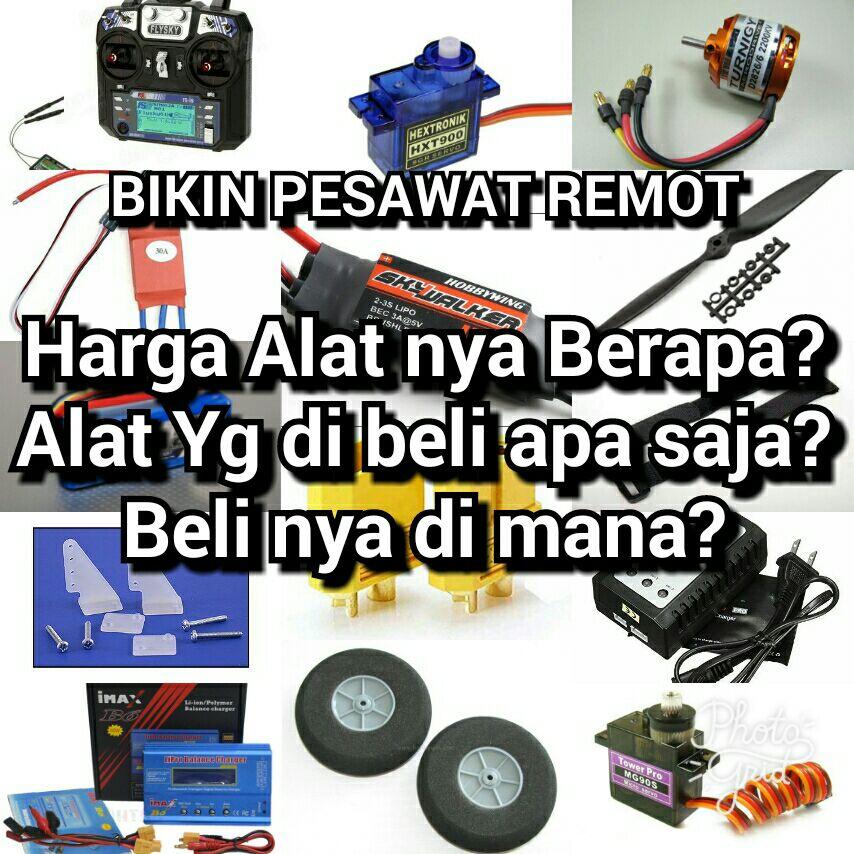 Bikin pesawat remot alatnya apa saja? Belinya dimana? harganya berapa? ini JAWABANNYA