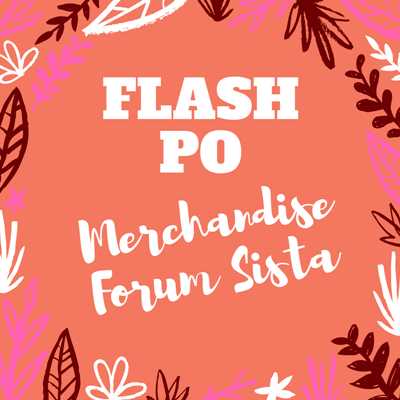 &#91;FLASH PO&#93; Merchandise Forum Sista