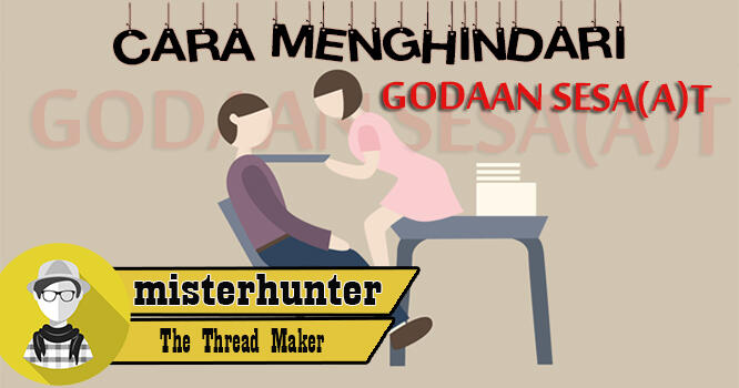 Cara Menghindar Dari Godaan SESA(A)T