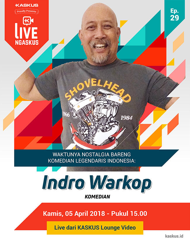 Mari Nostalgia Bareng Indro Warkop di LIVE Ngaskus!