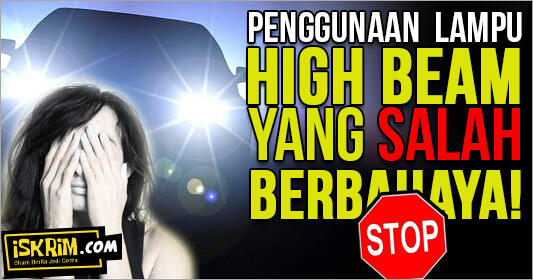 Penggunaan Lampu High Beam yang Berlebihan, Nyawa Taruhannya!