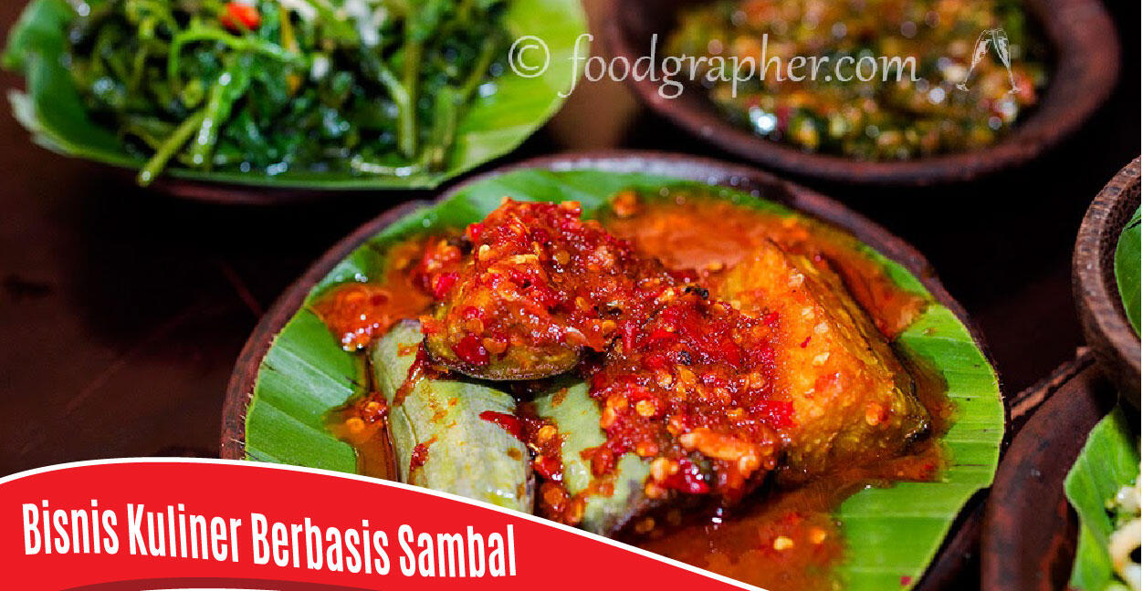 Bukan sekadar Tren, Bisnis Kuliner berbasis Sambal tetap Menyengat