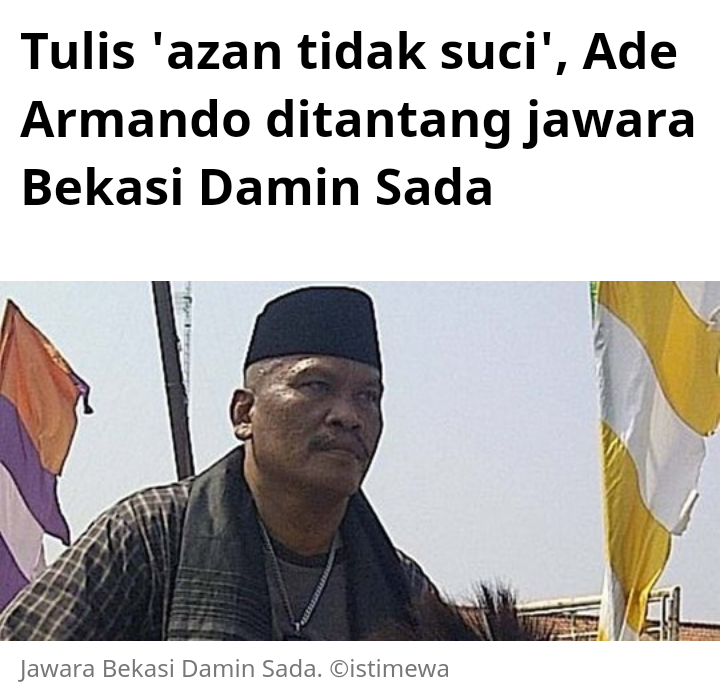 Tulis 'azan tidak suci', Ade Armando ditantang jawara Bekasi Damin Sada
