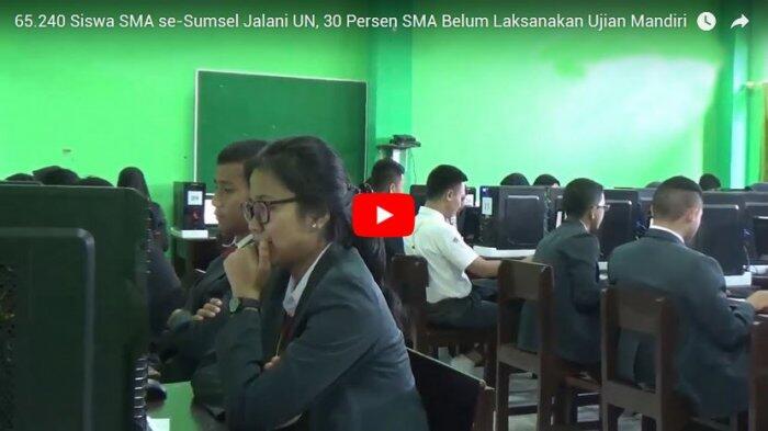 65.240 Siswa SMA se-Sumsel Jalani UN, 30 Persen SMA Belum Laksanakan Ujian Mandiri