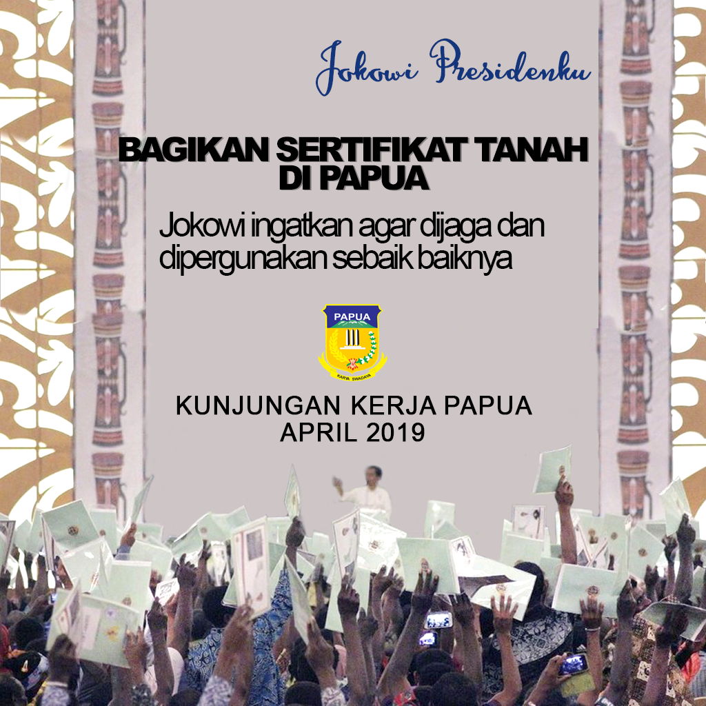Jokowi Bagi-bagi Sertifikat Ke Rakyat Papua?