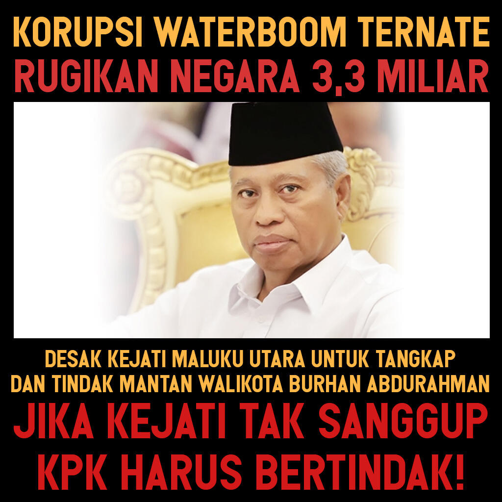 Burhan Abdurahman Cagub Malut Ternyata Terlibat Korupsi?