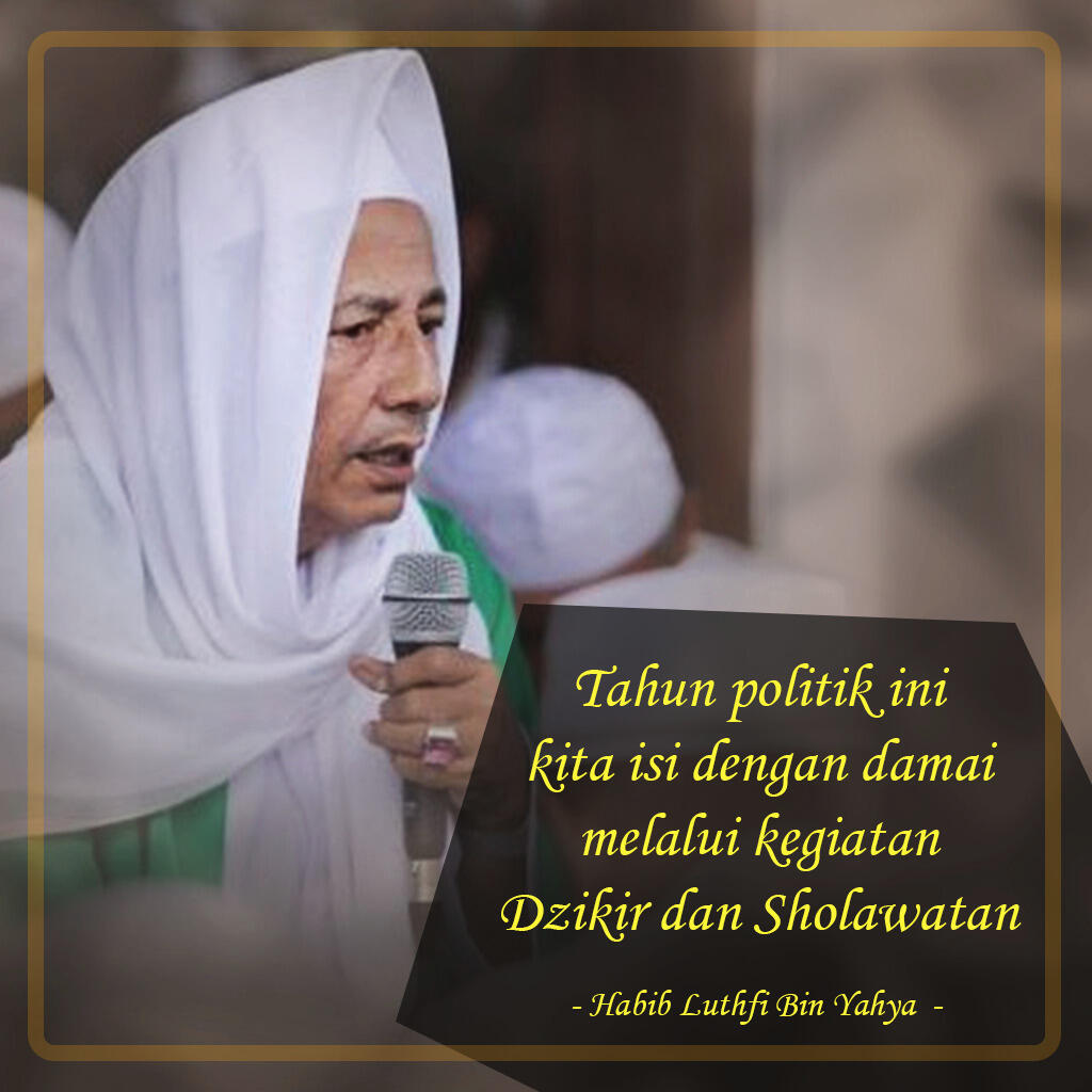 Tahun Politik Tahun Damai - Habib Luthfi Bin Yahya