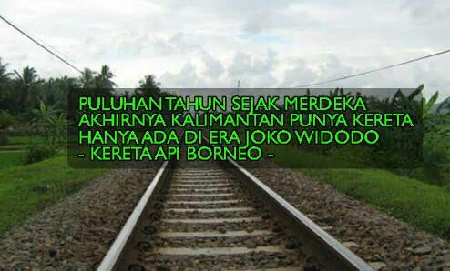 Warga Kaltim Gigit Jari, Jokowi Batalkan Proyek Kereta Api Borneo