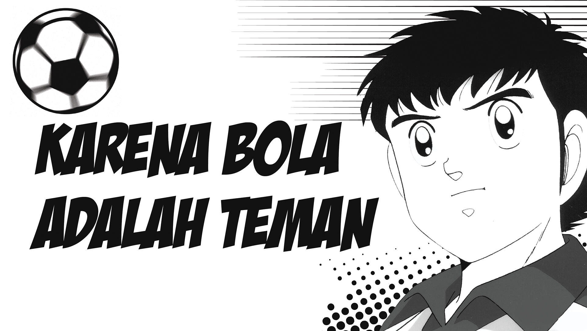 Infografik Karena Bola Adalah Teman Captain Tsubasa KASKUS