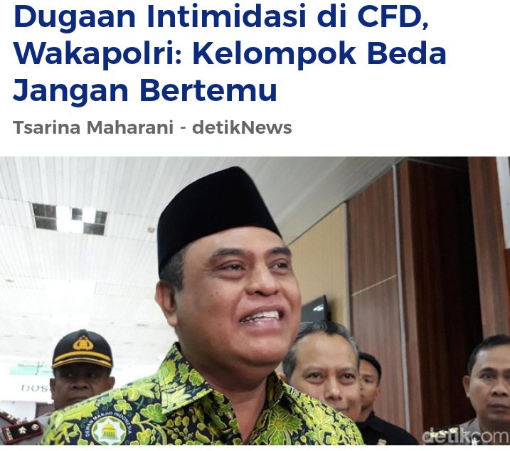Dugaan Intimidasi di CFD, Wakapolri: Kelompok Beda Jangan Bertemu