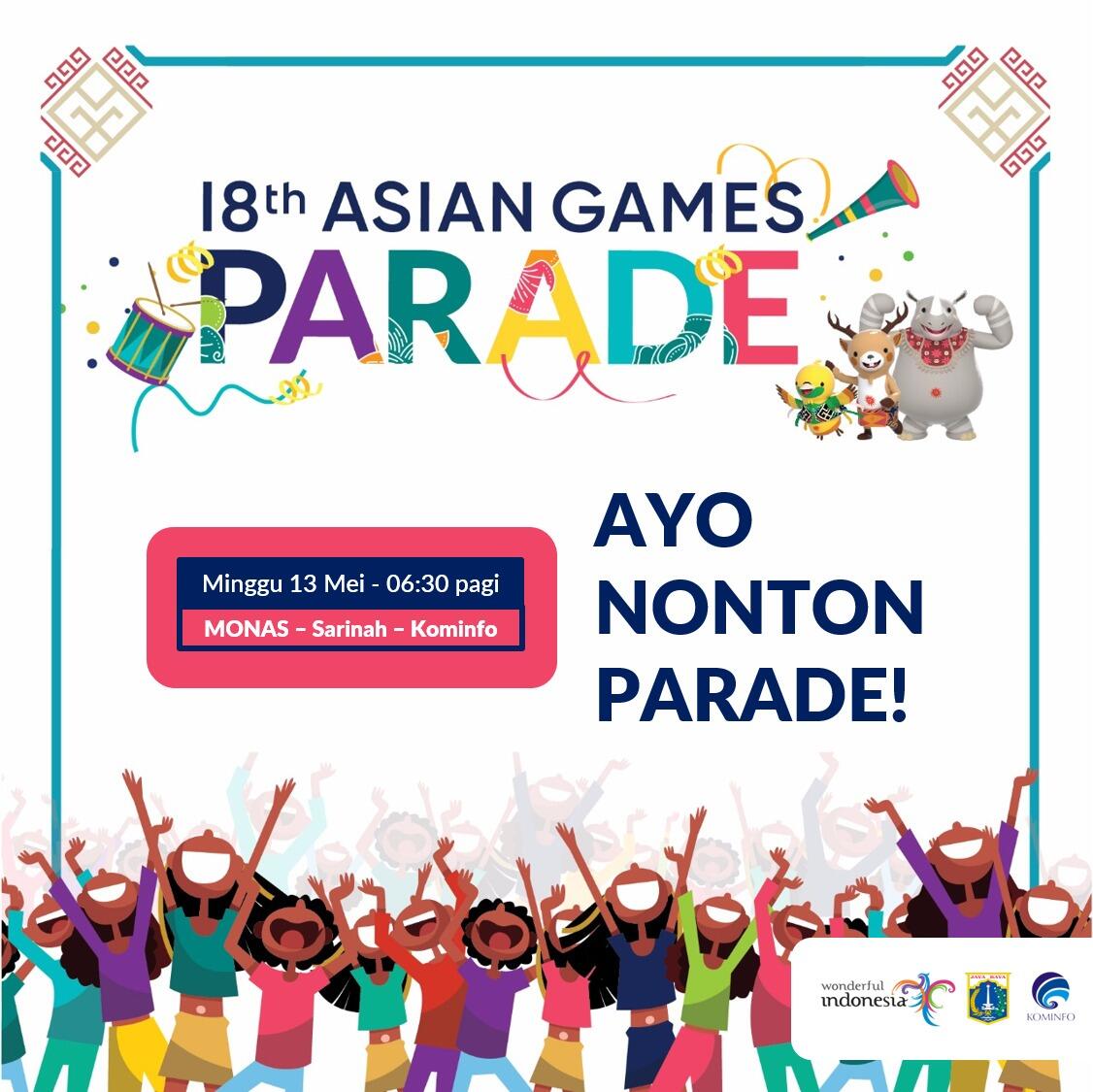 Parade Asian Games Sampaikan Pesan Kejayaan Indonesia
