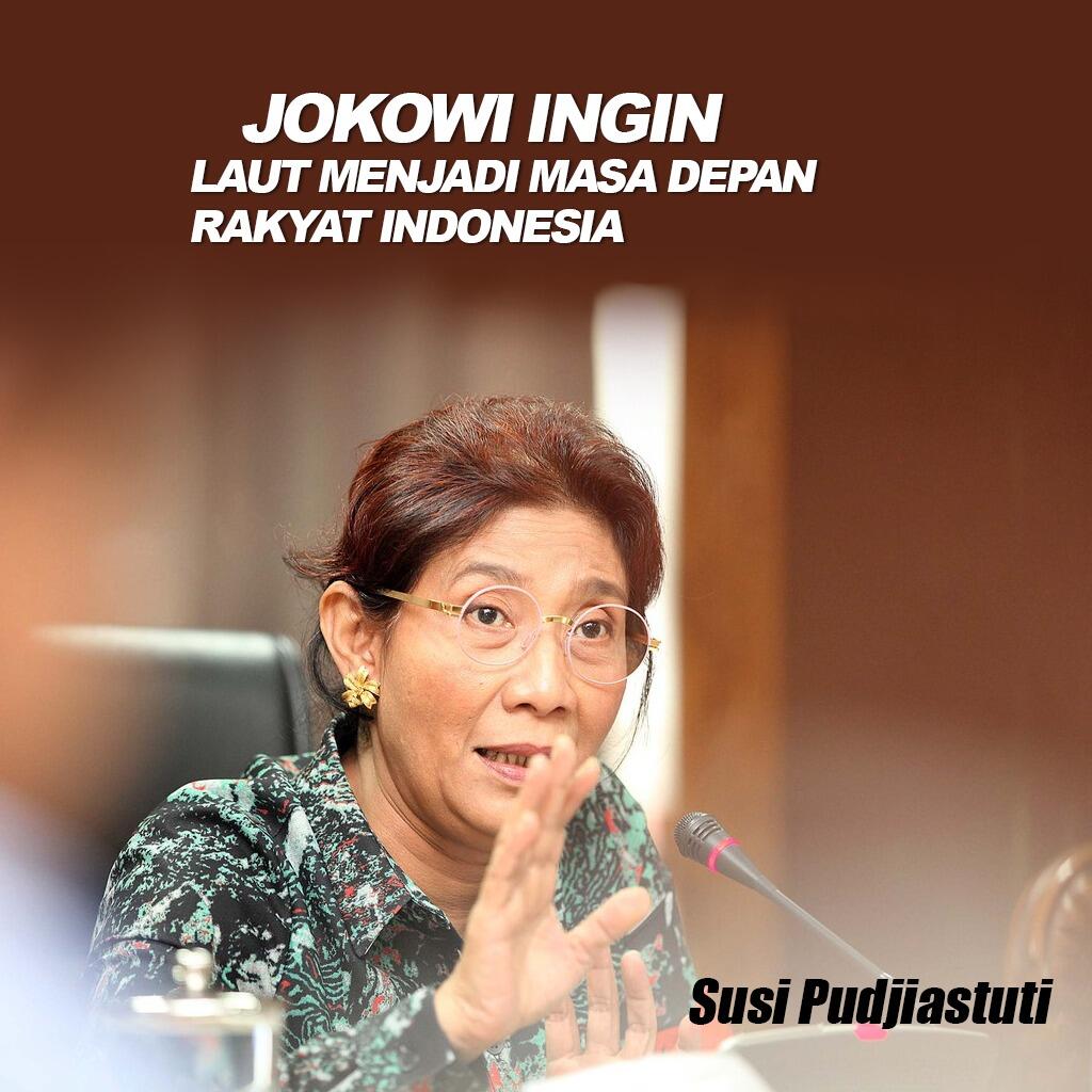 Susi Pudjiastuti Mengaku Tanpa Jokowi, Kedaulatan Laut NKRI Cuma Mimpi