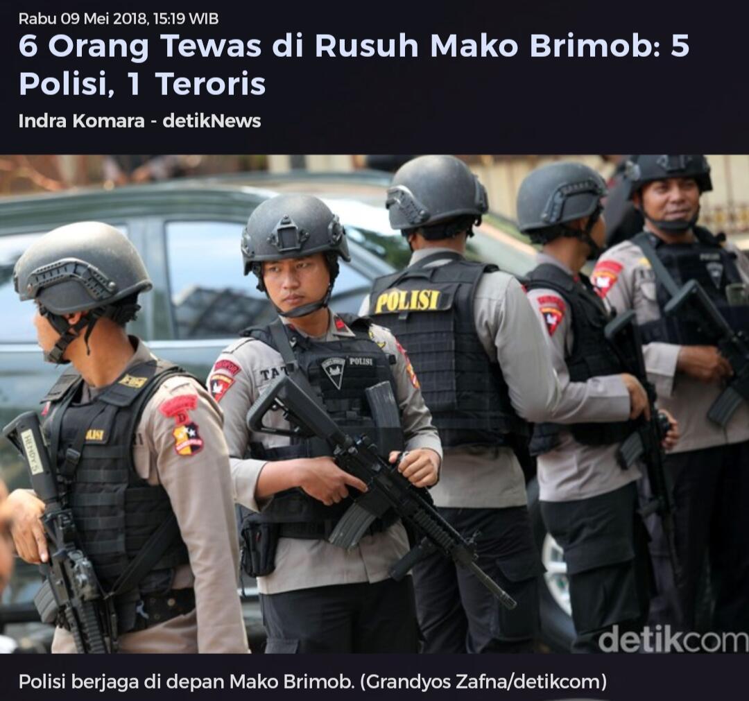 Breaking news.6 Orang Tewas di Rusuh Mako Brimob: 5 Polisi, 1 Teroris