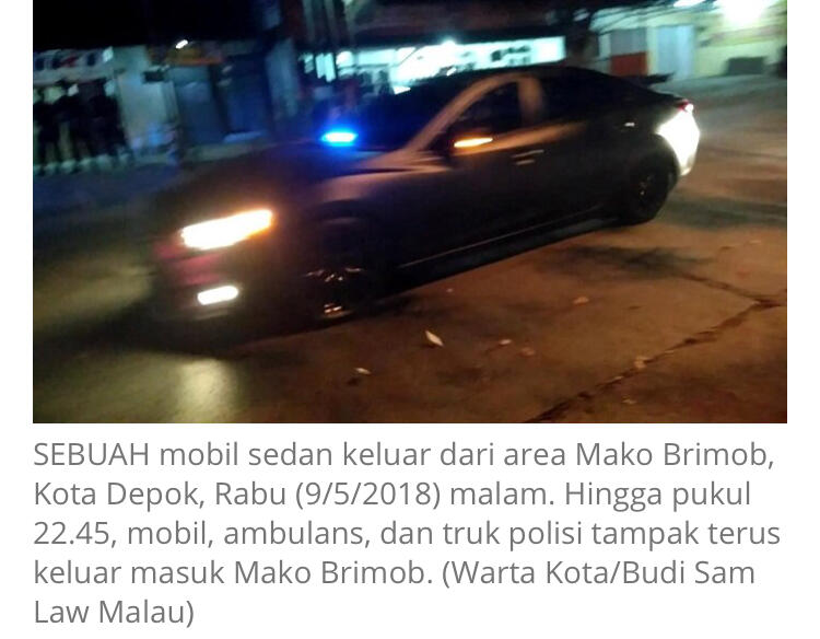 Hingga saat Ini Mobil, Truk, dan Ambulans Polisi Terus Keluar Masuk Mako Brimob