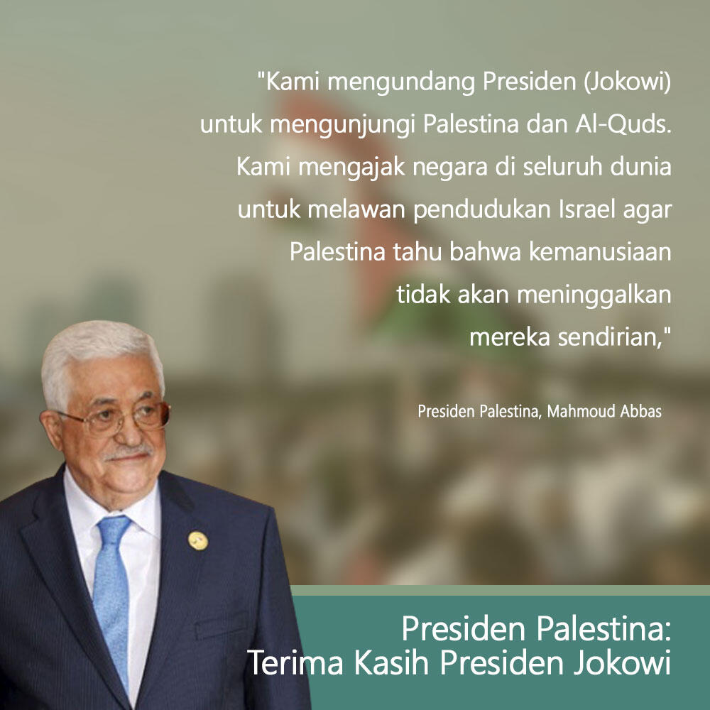 Menolak Lupa Terima Kasih Presiden Palestina Kepada Jokowi