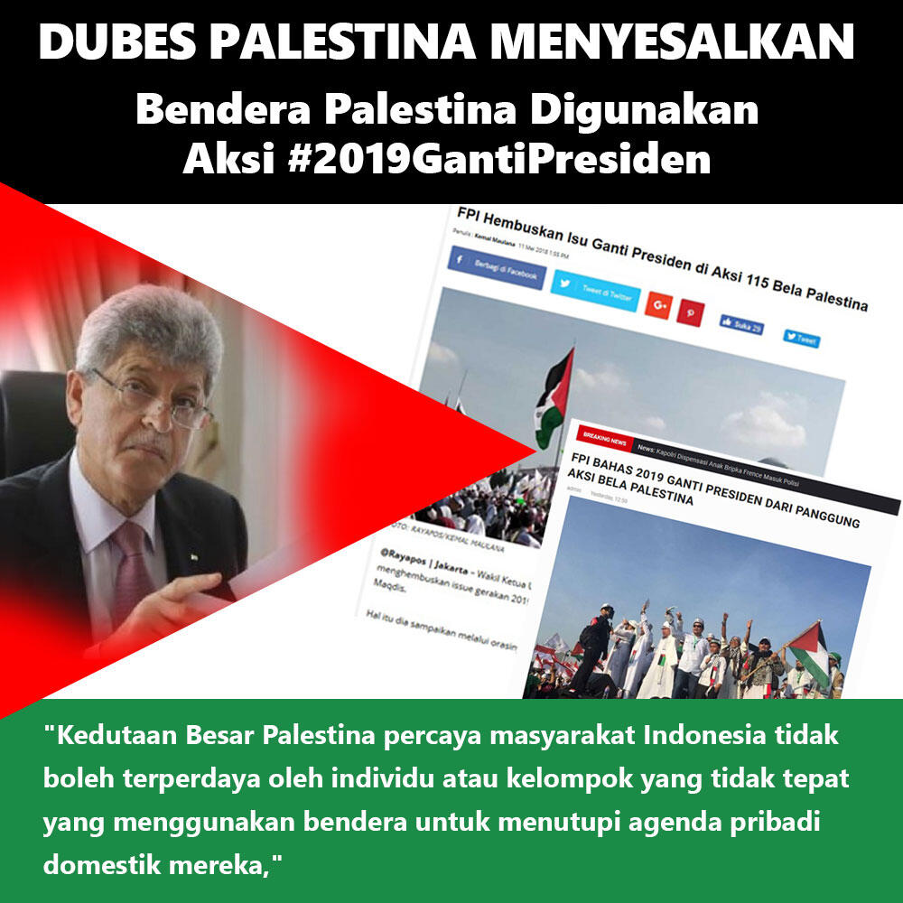 Dubes Palestina Menyesal Aksi Bela Palestina Ditunggangi Aksi #2019GantiPresiden