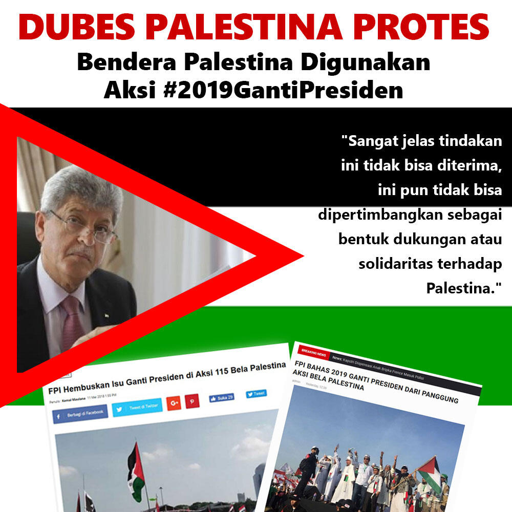 Dubes Palestina Menyesal Aksi Bela Palestina Ditunggangi Aksi #2019GantiPresiden