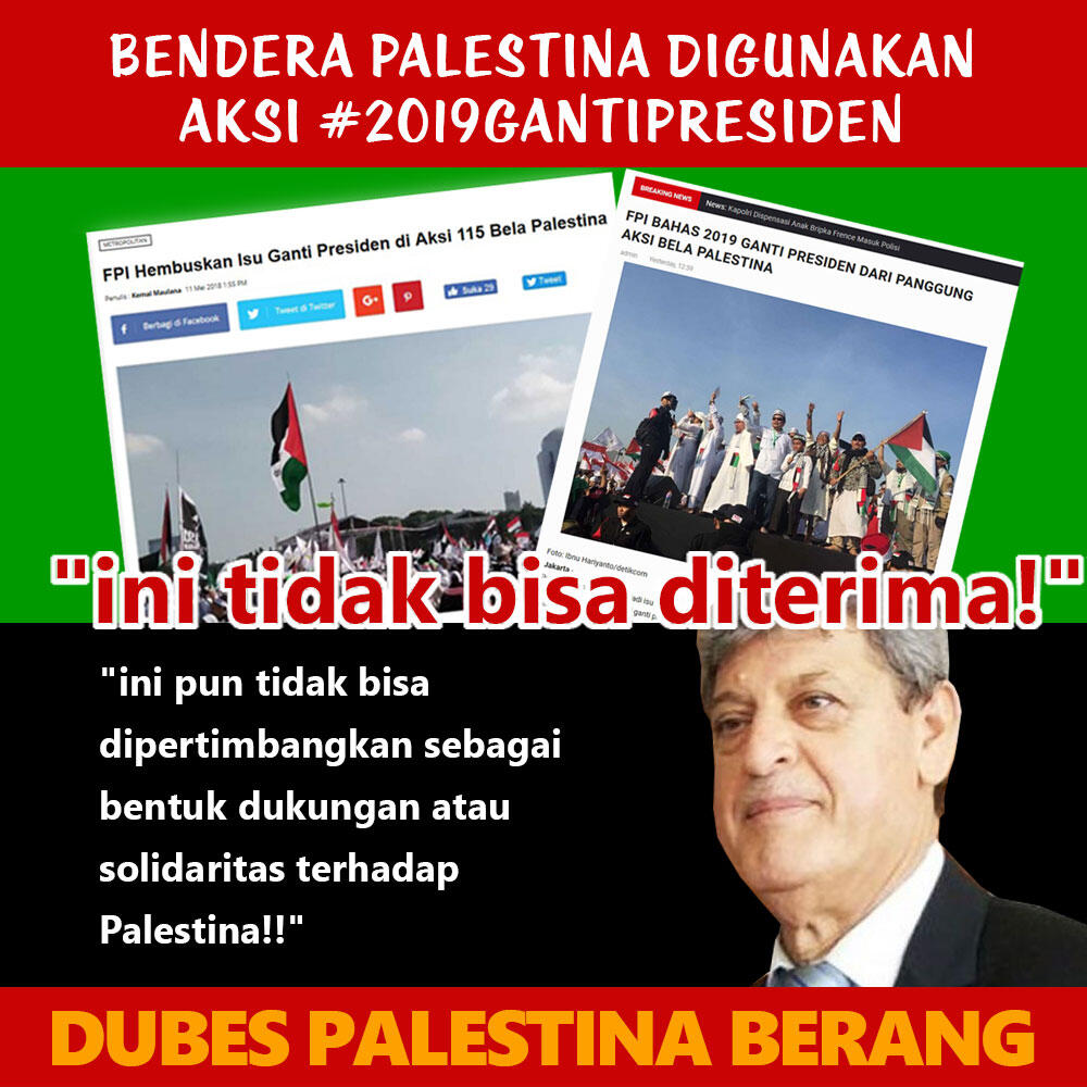 Dubes Palestina Menyesal Aksi Bela Palestina Ditunggangi Aksi #2019GantiPresiden