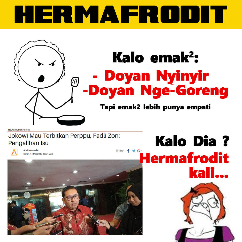 Jokowi Mau Terbitkan Perppu, Fadli Zon : Pengalihan Isu, Hermafrodit aja yuk?