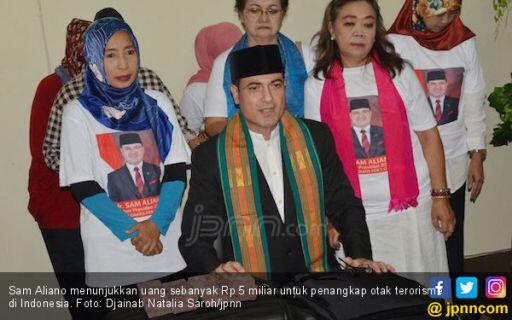 Sam Aliano Siapkan Rp 5 Miliar buat Penangkap Otak Terorisme