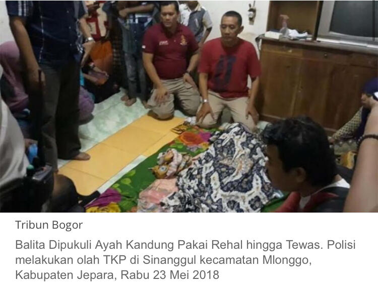 Bocah Usia Dua Tahun Gelepar Dipukul Ayah Kandung dan Langsung Tewas