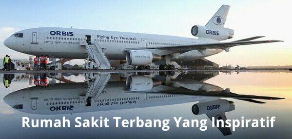 Inspiratif! Rumah Sakit Terbang Bukan Lagi Mimpi