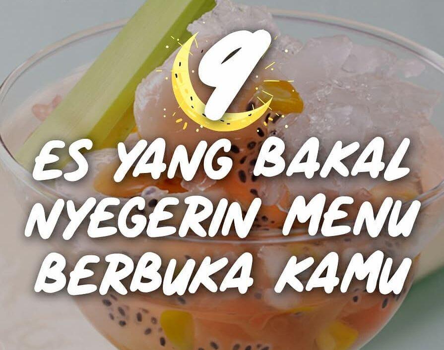 9 Es Yang Bakalan Nyegerin Menu Berbuka Kamu