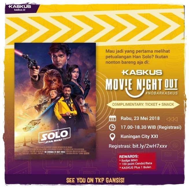 &#91;FR&#93; : Serunya Nobar Solo : A Star Wars Story Di Kaskus Movie Night Out 