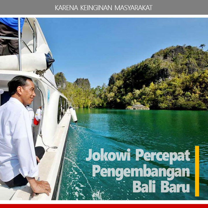 Jokowi Percepat Pengembangan Bali Baru Karena Keinginan Masyarakat