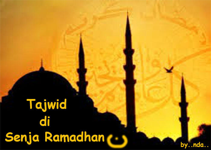 #CerpenReligi &quot; Tajwid di Senja Ramadhan &quot;