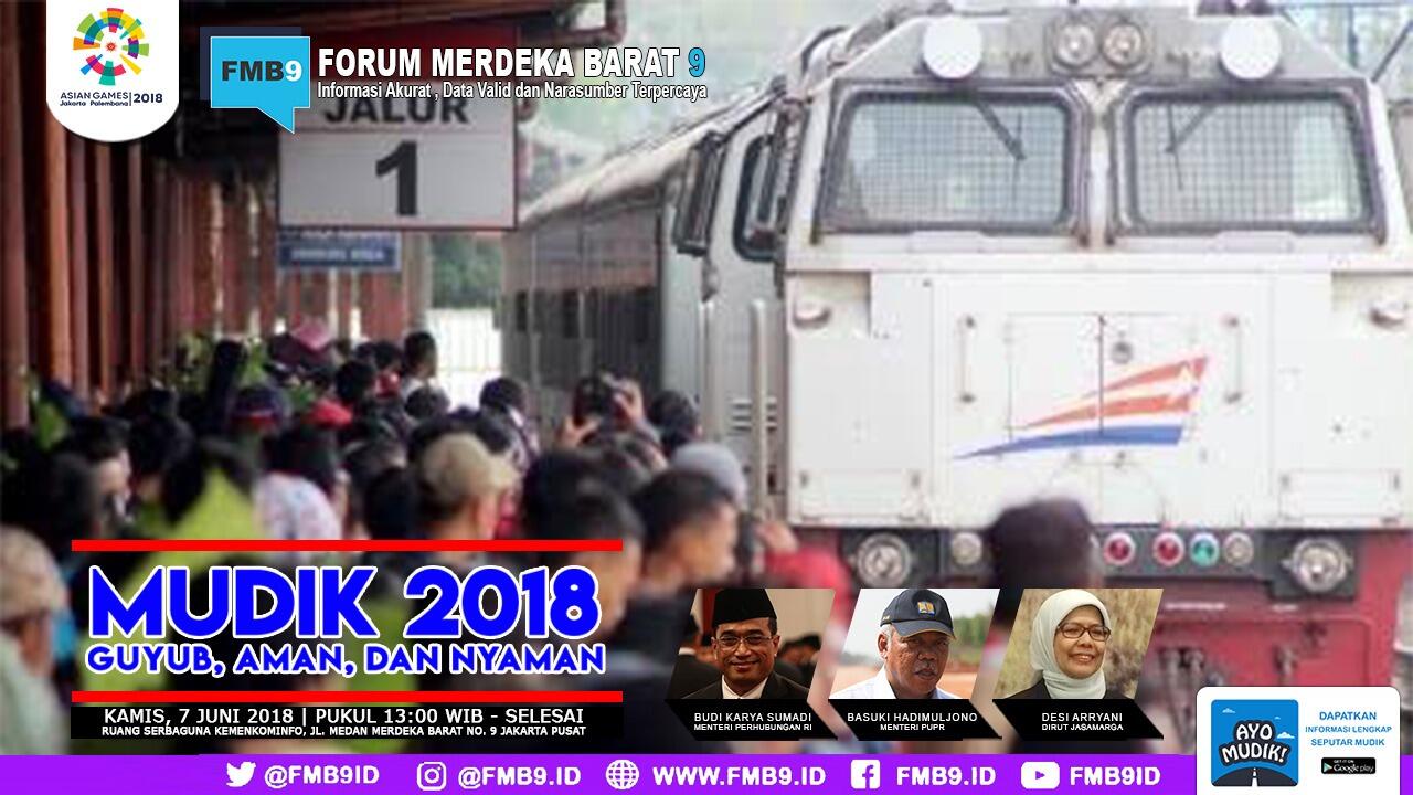 FMB 9: Mudik 2018 Guyub, Aman, dan Nyaman