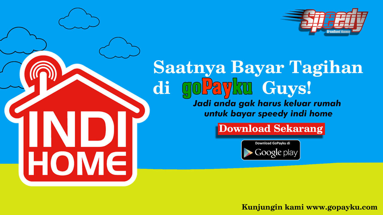 TIDAK HARUS KELUAR RUMAH UNTUK BAYAR TAGIHAN SPEEDY/INDIHOME. HANYA DI GOPAYKU