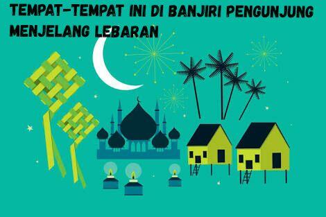 Menjelang Hari Lebaran, Tempat-Tempat Ini Di Banjiri Pengunjung