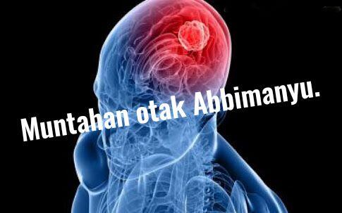 MUNTAHAN OTAK ABBIMANYU. 