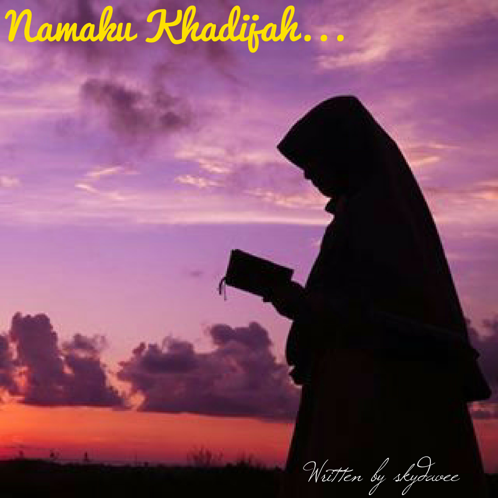 Namaku Khadijah...