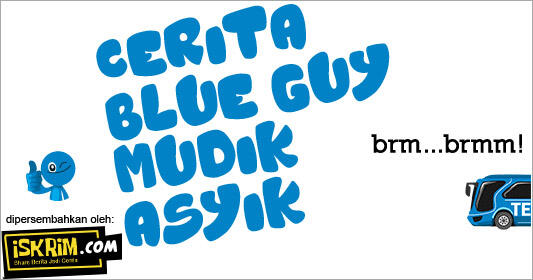 Cerita Blue Guy Mudik (Oleh-oleh Dari Lebaran Bersama ISKRIM)