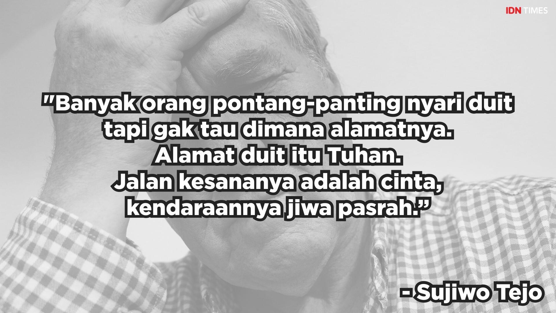 10 Kalimat Bijak Sujiwo Tejo Ini Bikin Kamu Lebih Bijaksana KASKUS