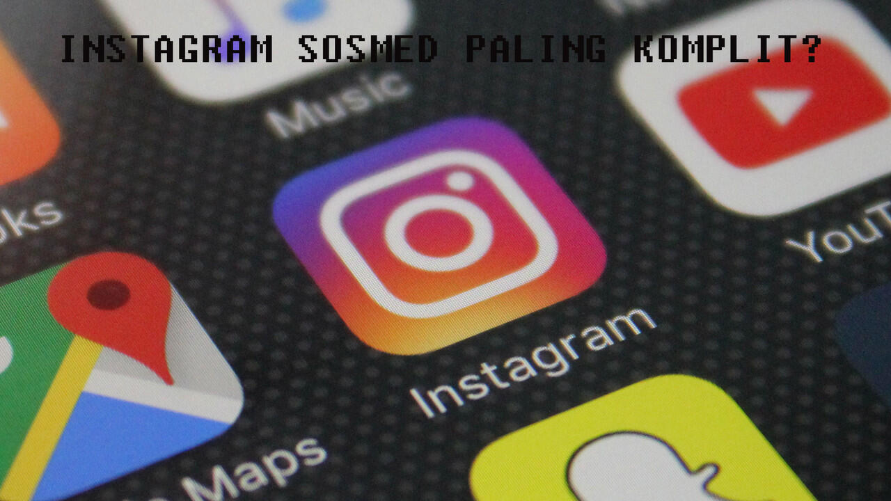 Ternyata Instagram Adalah Sosial Media Paling Lengkap 