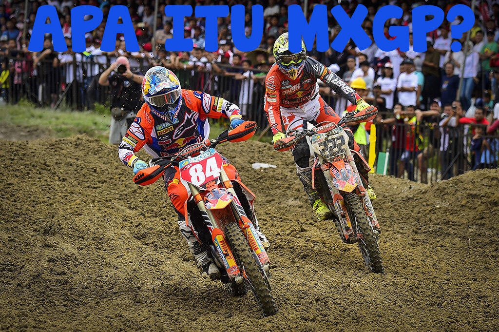 Mengenal MXGP Ajang Cross Dunia di Indonesia