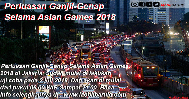 &#91;CEKIDOT&#93; Perluasan Aturan Ganjil-Genap Selama Asian Games 2018