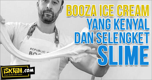 Mengenal Booza Ice Cream Dari Turki, yang Selengket Slime!