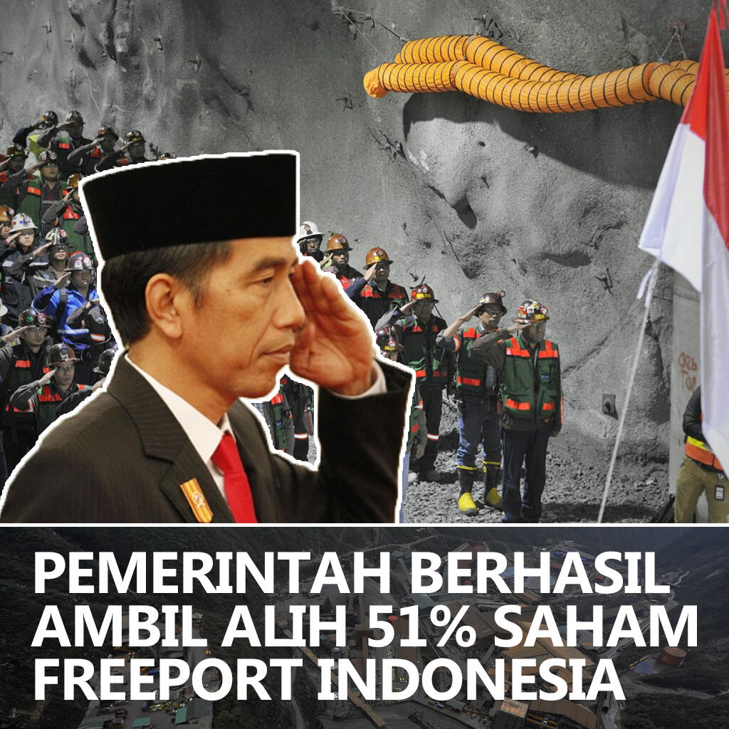 Indonesia Ambil Alih 51% Saham Freeport Senilai USD3,85 Miliar