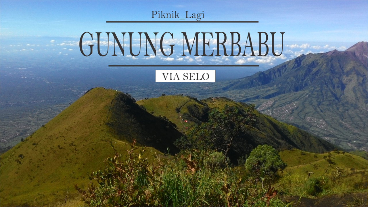 Share Cost Transport Pendakian Merbabu via Selo MP Cirebon Kota (20-22 Juli 2018)