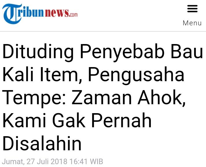 Dituding Penyebab Bau Kali Item, Pengusaha Tempe: Zaman Ahok, Kami Gak Pernah Disalah