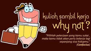 Kuliah Sambil Kerja? Kenapa Enggak Bisa? Mesti Semangat Mumpung Masih Muda!