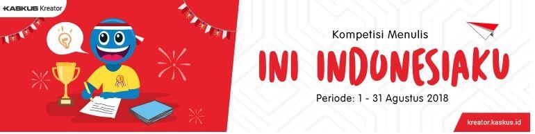 #IniIndonesiaku Hal-Hal Ini Menandakan Telah Masuk Bulan Agustus di Indonesia